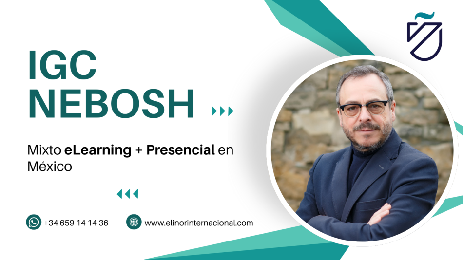 Elinor ofrece una vez más una formación NEBOSH presencial para líderes en Seguridad en México